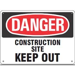 Danger Construction Site Keep Out Sign